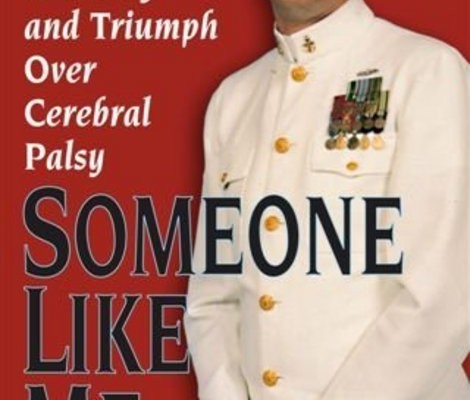 Someone Like Me: An Unlikely Story of Challenge and Triumph Over Cerebral Palsy