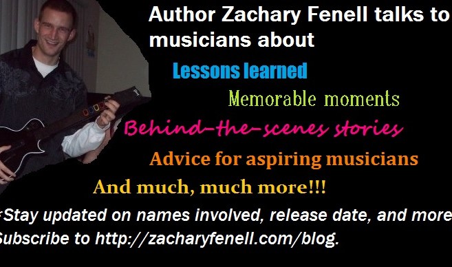 Zachary Fenell talks to musicians about lessons learned, memorable moments, behind-the-scenes stories, advice for aspiring musicians, and much more!