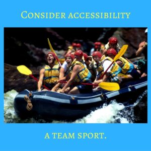 Making the world more accessible becomes easier when you view accessibility as a team sport.