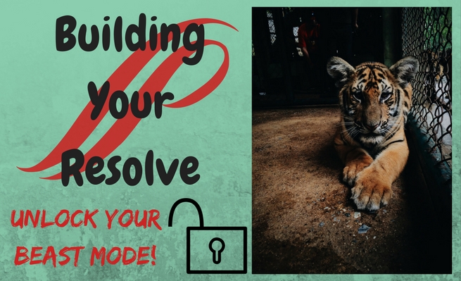 Build your resolve and unlock your beast mode!
