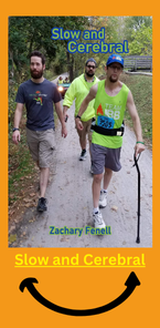 Slow and Cerebral by Zachary Fenell is available at Amazon.