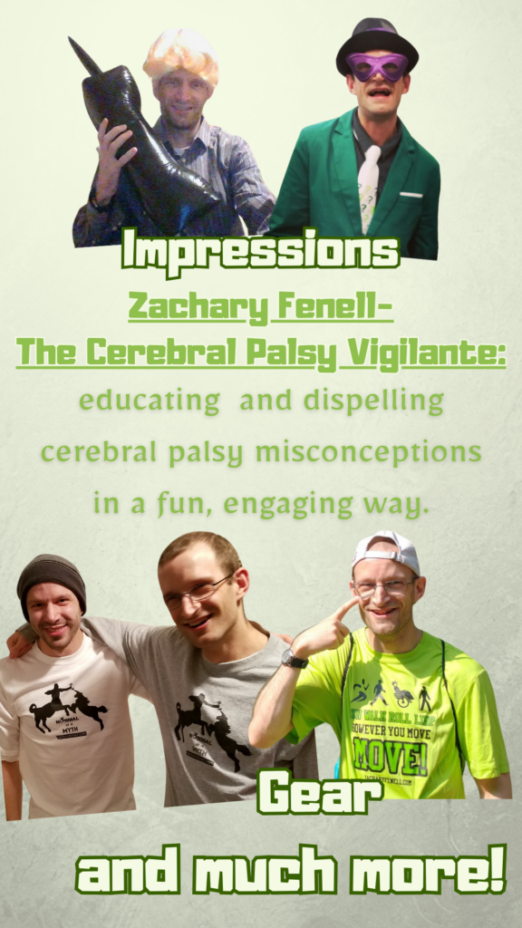 The Cerebral Palsy Vigilante educates and dispels cerebral palsy misconceptions in fun and engaging ways like impressions and gear. 